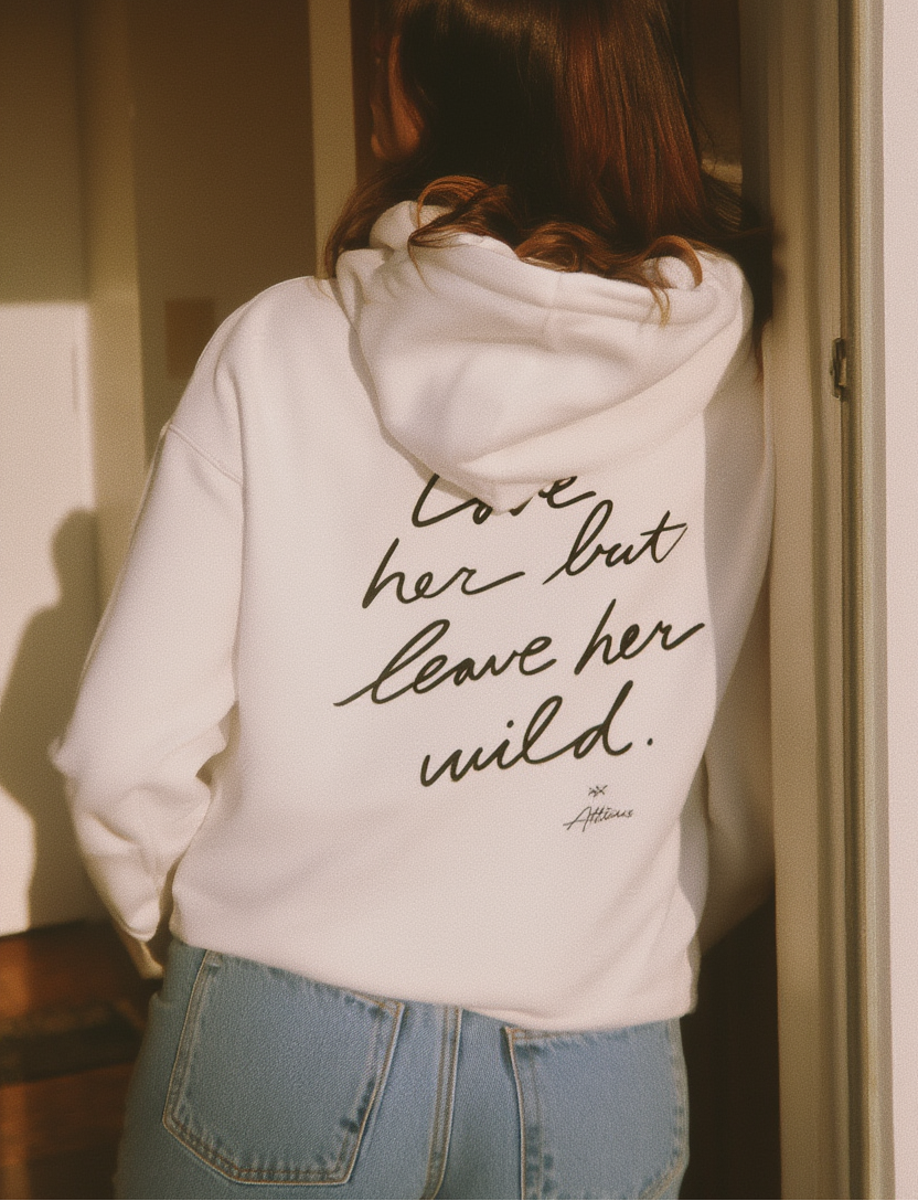 Leave Her Wild Hoodie